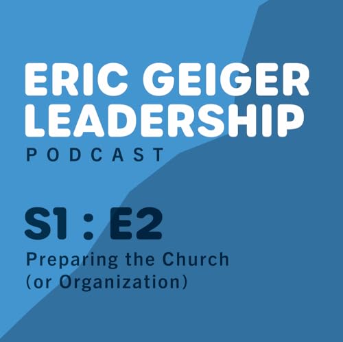 Episode 2: Preparing the Church (or Organization)