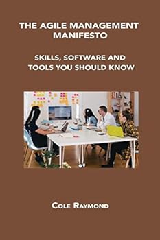 The Agile Management Manifesto: Tools and Methods about Agile Management You Should Know