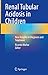 Produktbild Renal Tubular Acidosis in Children: New Insights in Diagnosis and Treatment