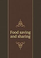 Food saving and sharing 5519147183 Book Cover