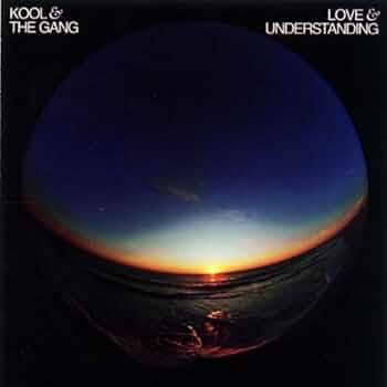 Kool & The Gang –Love & Understanding Kool & The Gang - Love & Understanding - Amazon.com Music