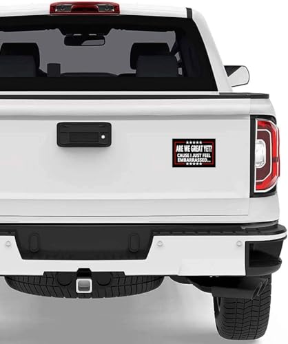 Image of 2 Pack are We Great Yet Cause I Just Feel Embarrassed Anti Trump Anti MAGA Car Magnet Auto Truck Fridge Magnetic Decal Bumper Magnet