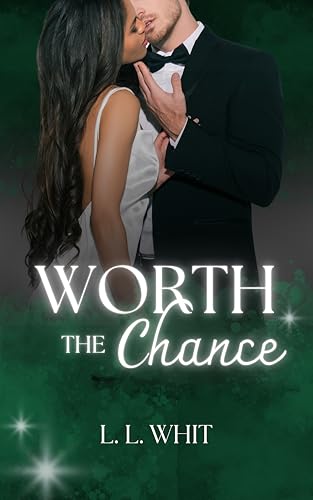 Worth the Chance (THE WORTH SERIES Book 3)