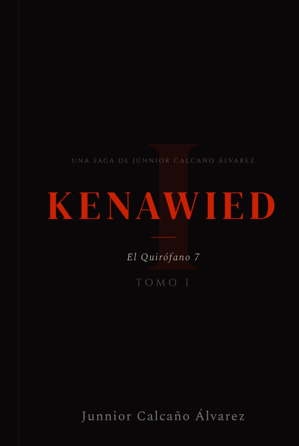 KENAWIED: El Quirófano 7 (Tomo 1) (KENAWIED: La Luz Que Oscurece)