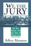 We, the Jury: The Jury System and the Ideal of Democracy