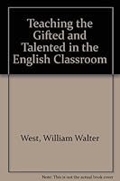 Teaching the Gifted and Talented in the English Classroom (NEA's teaching the gifted and talented in the content areas series) 0810607344 Book Cover