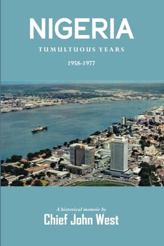 NIGERIA, TUMULTUOUS YEARS, 1958-1977