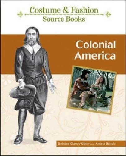 Colonial America (Costume and Fashion Source Books)