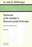 TEXTBOOK OF DR VODDER'S MANUAL LYMPH DRAINAGE Basic Course