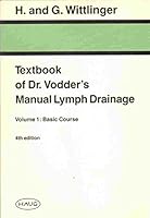 Textbook of Dr Vodder's Manual Lymph Drainage: Basic Course 2804340163 Book Cover
