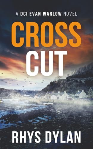 Cross Cut: A DCI Evan Warlow Novel (DCI Evan Warlow Crime Thriller)