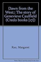 DAWN FROM THE WEST: The Story of Genevieve Caulfield B0007E07U2 Book Cover