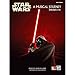 Star Wars A Musical Journey (Episodes IVI) | Easy Piano Sheet Music Collection Arranged by Dan Coates | Movie Songbook with Iconic Themes | Film Score Music for Beginner and Intermediate Pianists