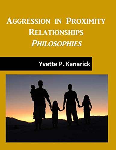 Aggression in Proximity Relationships: Philosophies