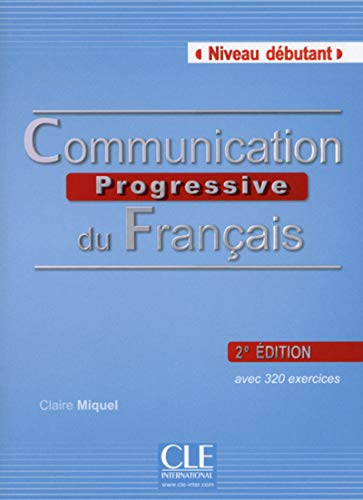 Communication progressive francais. Grammaire progressive du francais 2 edition. учебник grammaire progressive du français. debutant учебник французского. communication progressive du francais niveau debutant.