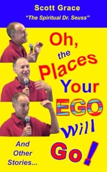 Paperback Oh, the Places Your Ego Will Go!: And Other Stories... Book