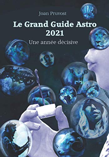  Le Grand Guide Astro 2021: Une année décisive PDF Ebook En Ligne