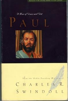 Paul: A Man of Grit and Grace (Great Lives from God's Word, Volume 6)