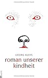 Roman unserer Kindheit - Georg Klein