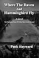 Where the Raven and Hummingbird Fly: A Fantastical Story of a Boy Most Foully Pursued