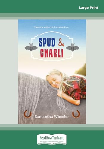 Spud & Charli (Large Print 16pt) [Large Print] 1459691547 Book Cover