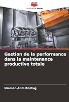 Gestion de la performance dans la maintenance productive totale (French Edition) 6208879930 Book Cover