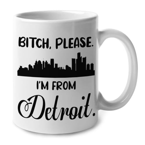 Lotacy Bitch Please I’m From Detroit Ceramic Coffee Mug 11oz, Detroit Souvenir and Gifts, Gift Idea For Detroit Men and Women, Born And Raised In Detroit Gifts