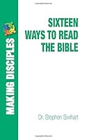 Sixteen Ways to Read the Bible 1723419028 Book Cover