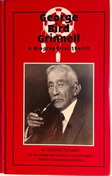 Hardcover George Bird Grinnell A Biographical Sketch Book