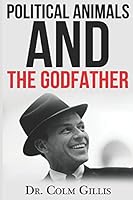 Political Animals and The Godfather 1520981996 Book Cover