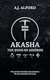 The Book of Adjórde: AKASHA