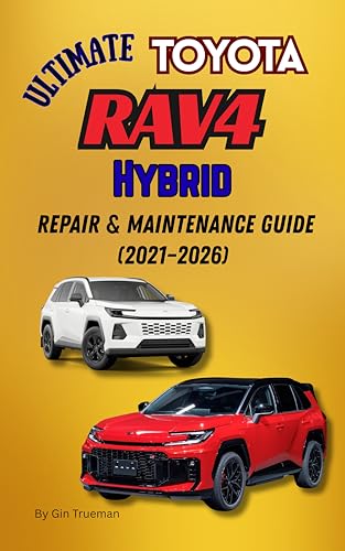 Ultimate Toyota RAV4 Hybrid Repair & Maintenance Guide (2021–2026)