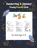 Handwriting & Alphabet Tracing Practice Book For Kids Ages 4-8: Handwriting Practice & Alphabet Tracing workbook for kids ages 4-8. Lots of fun with learning. B08KPZD93M Book Cover