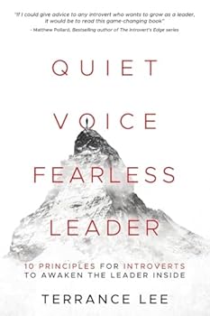 Paperback Quiet Voice Fearless Leader: 10 Principles For Introverts To Awaken The Leader Inside Book