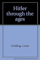 Hitler through the ages B0008776WK Book Cover