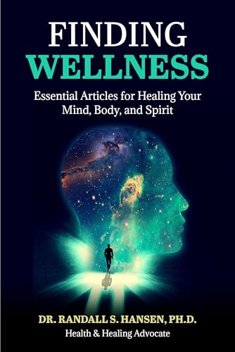 Finding Wellness: Essential and Expert Articles for Healing Your ...