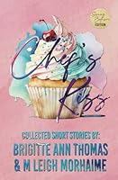 Chef's Kiss: A Limited Edition Collected Short Stories B0DG5MQ2ZS Book Cover