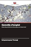 garantie nationale avis  Garantie d\'emploi: Étude des problèmes et des enjeux au niveau local