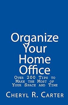 Paperback Organize Your Home Office: Over 200 Tips To Make The Most Of Your Space And Time Book