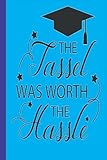  The Tassle Was Worth The Hassle: Lined Paper Journal, 100 Pages, 8.5 x 11, Soft Cover, Matte Finish