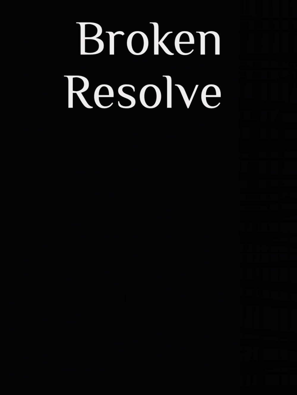 Broken Resolve (Broken Series)