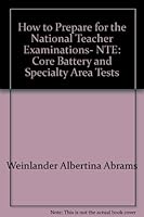 Barron's how to prepare for the National teacher examinations: NTE, core battery and most specialty area tests 0812040457 Book Cover