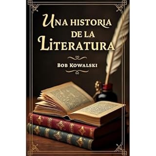 Una historia de la literatura Audiolibro Por Bob Kowalski arte de portada