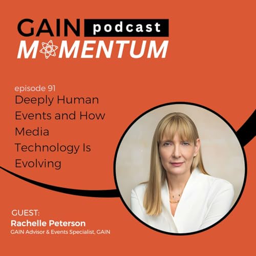 Deeply Human Events and How Media Technology Is Evolving | with Rachelle Peterson
