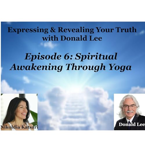 Episode 6: Spiritual Awakening Through Yoga