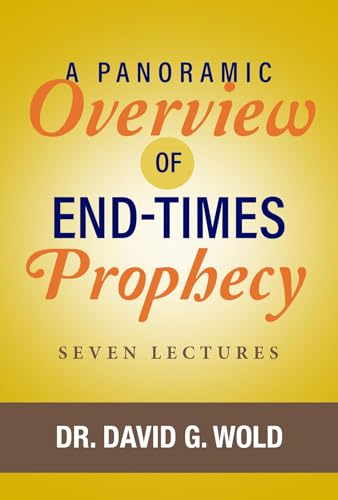 A Panoramic Overview of End Times Prophecy (English Edition)