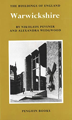 Warwickshire, Revised and Enlarged (Pevsner Architectural Guides: Buildings of England)