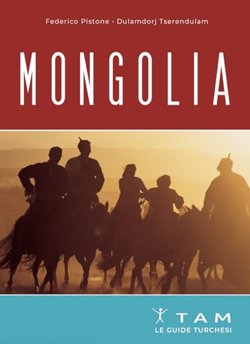 Mongolia. Le guide turches