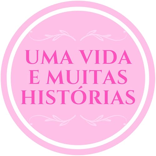 Uma Vida e Muitas Hist&oacute;rias cover art