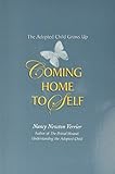 Coming Home to Self: The Adopted Child Grows Up
